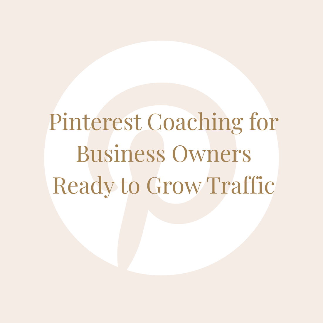 Pinterest Coaching for Business Owners Ready to Grow Traffic