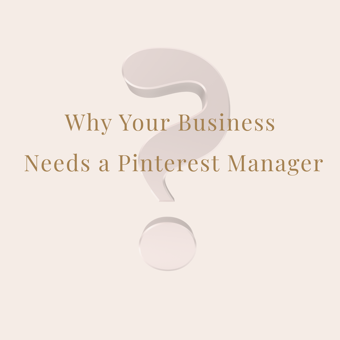 Why Your Business Needs a Pinterest Manager